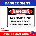 DANGER SIGN - DS-072 - NO SMOKING FLAMMABLE GASES KEEP FIRE AWAY